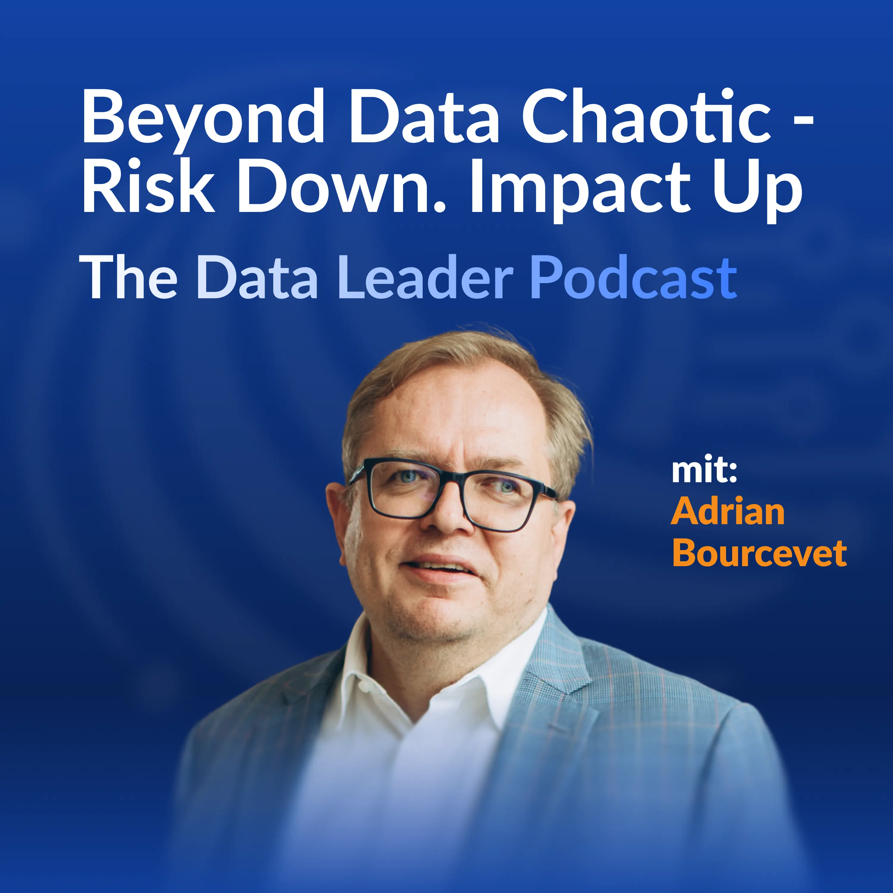 Risk Down. Impact Up. – Podcast-Cover